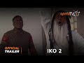 Iko 2  Yoruba Movie 2024 | Official Trailer | Now Showing On ApataTV+