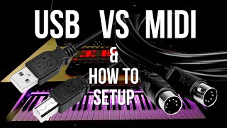 USB VS MIDI & How To Setup
