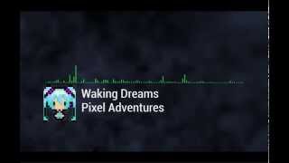 (Glitch Hop)  Waking Dreams - Pixel Adventures (Original)