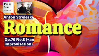 Anton Strelezki : Romance, Op.70 No. 8 followed by an improvisation