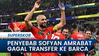 Penyebab Sofyan Amrabat Gagal Bergabung dengan Barcelona Kini Terungkap