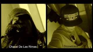 Chacal De Las Rimas(RL) Feat Sloowtrack(GDB) - Ya Llego el Fin /Rzproducciones