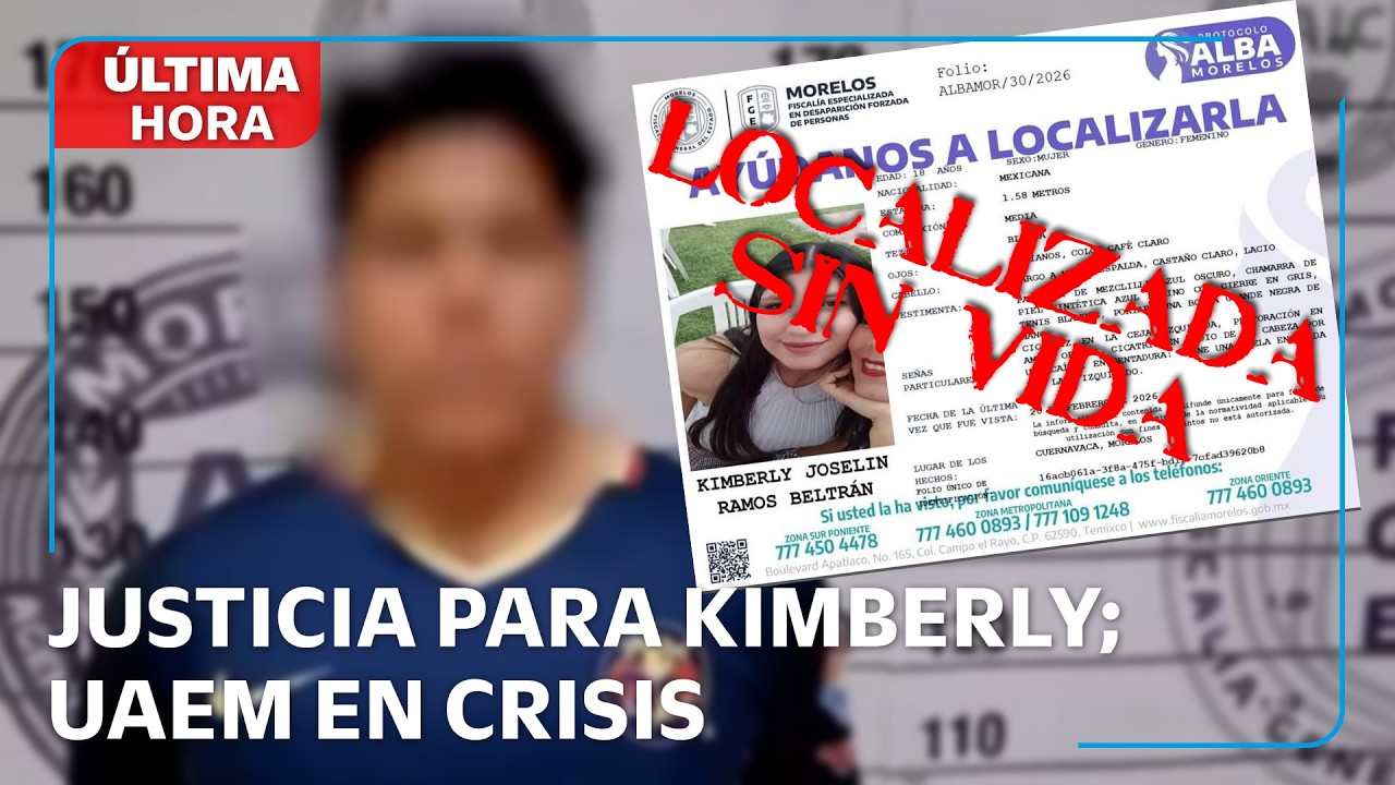 Hallan el cuerpo de Kimberly Jocelin, estudiante de la UAEM reportada como desaparecida