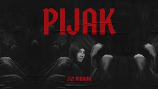 ZIZI KIRANA - PIJAK (Official Music Video)