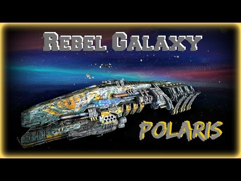 Rebel Galaxy: Polaris/Dreadnaught - Mean & Lean - EP - Ships Guide( PS4 Xbox One PC & Mac