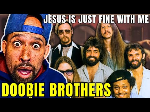 Rapper FIRST time REACTION to The Doobie Brothers - Jesus Is Just Alright with Me! OMG,, what....