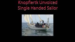 Dire Straits - Single Handed Sailor | Unvoiced
