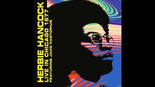 Herbie Hancock Feat. Jaco Pastorius - It Remains To Be Seen (Live In Chicago, 1977)
