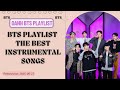 BTS Playlist The Best Instrumental Songs