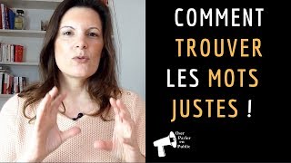 MES 4 CONSEILS pour trouver les MOTS JUSTES