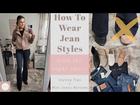 How To Wear Jean Styles With The Right Shoes |...
