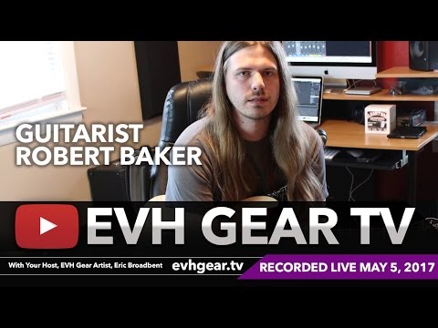Guitarist & YouTuber Robert Baker Talks With EVH Gear TV
