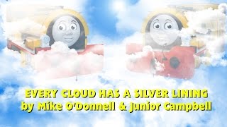 Thomas &amp; Friends: Every Cloud Has A Silver Lining (Music Video Remake)