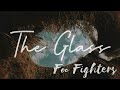 Foo Fighters- The Glass