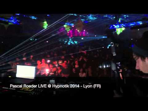 Pascal Roeder LIVE @ Hypnotik 2014 - Lyon (FR)