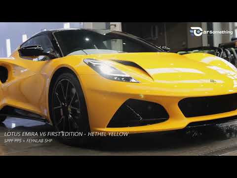 Car Something YouTube：PPS 噴塗式保護膜 | Lotus Emira V6 First Edition Hethel Yellow