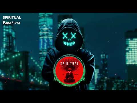 PAPA FLAVA _ SPIRITUAL ft SLICK