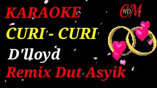 Download lagu CURI CURI D'LLOYD KARAOKE REMIX DUT ASYIK mp3 Download lagu CURI CURI D'LLOYD KARAOKE REMIX DUT ASYIK mp3