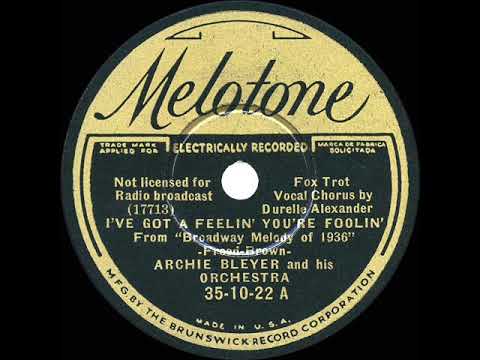 1935 Archie Bleyer - I've Got A Feelin' You're Foolin' (Durelle Alexander, vocal)