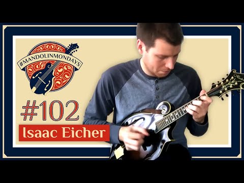 Mandolin Mondays Featuring Isaac Eicher /// "Blue Choro"