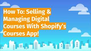 How To Sell Digital Products & Courses Inside Of Shopify