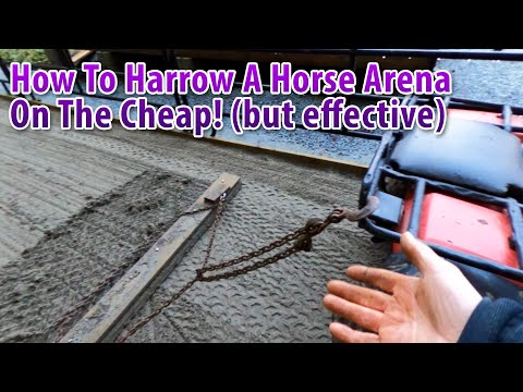 How To Harrow A Horse Arena On The Cheap! (but effective)