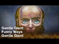 Gentle Giant - Funny Ways (Official Audio)