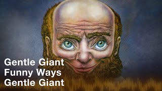 Gentle Giant - Funny Ways (Official Audio)
