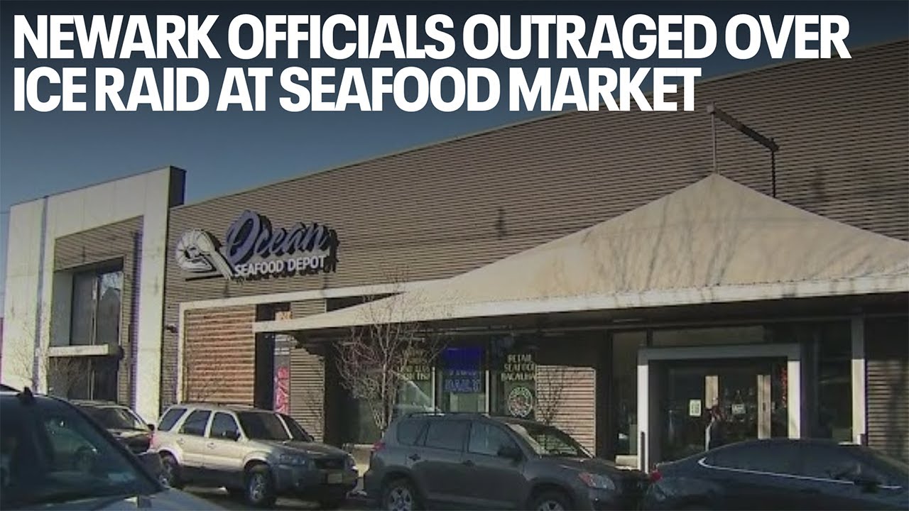 Newark officials outraged over ICE raid at seafood market