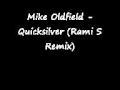 Mike Oldfield - Quicksilver (Rami S Remix).wmv
