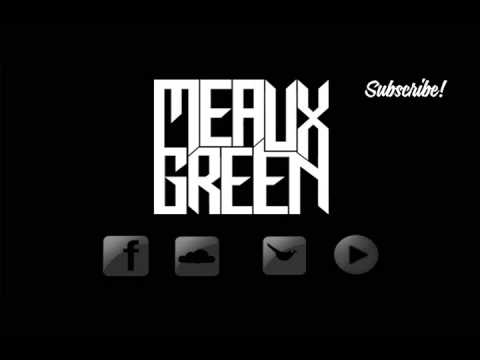 Meaux Green - Grindin' On Acid