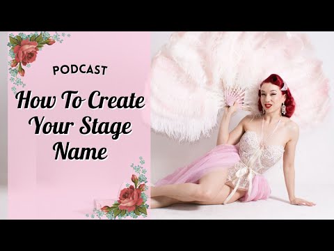 How To Create Your Stage Name For Pinup & Burlesque