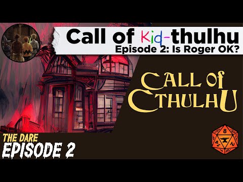 Call of Cthulhu - The Dare ep 2