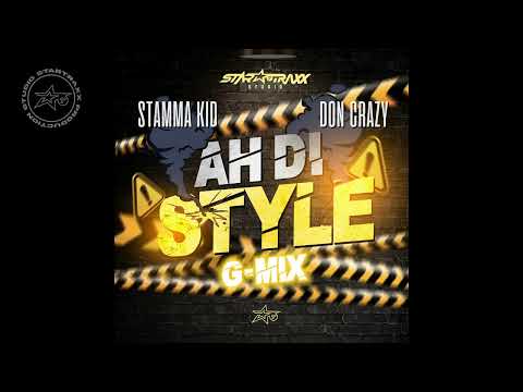 Stamma Kid, Don Crazy - Ah Di Style (StarTraxx Studio Remix)
