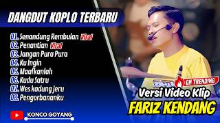 Download lagu Faris Kendang - SENANDUNG REMBULAN - PENANTIAN - JANGAN PURA PURA || FULL ALBUM DANGDUT VIRAL mp3