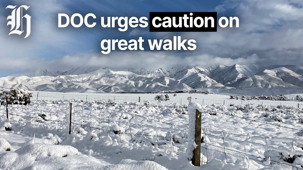 DOC Warns Hikers to stay back as South Island tracks hit by snow and slips