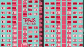 Travis - 3 Miles High (15 second Trailer)