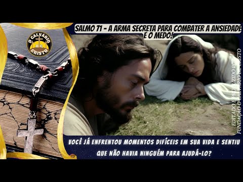 #Salmo71 - A arma secreta para combater a ansiedade e o medo!