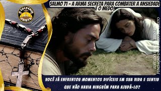 #Salmo71 - A arma secreta para combater a ansiedade e o medo!