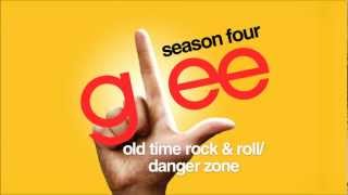 Old Time Rock &amp; Roll / Danger Zone - Glee Cast [HD FULL STUDIO]