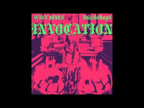 WAVY JONE$ x  $UICIDEBOY$ - THE INVOCATION