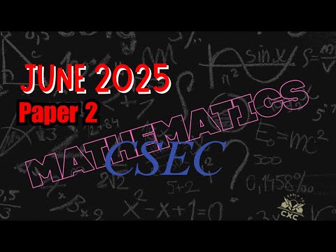 Mathematics June 2025 Paper 2 CSEC