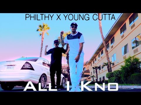 All I Kno - Philthy X Young Cutta