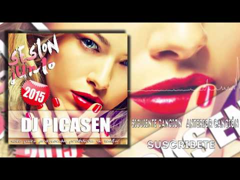 12. Session Dj Picasen - Junio Verano 2015  (Reggaeton Electro Latino Mambo)