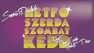 Soerii & Poolek feat. Halott Pénz + Papp Szabi: Hétfő, szerda, szombat, kedd