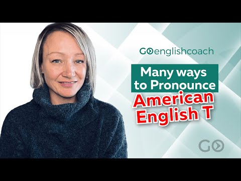Do you know how many ways there are to pronounce the American English "T"?