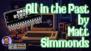 All in the Past by Matt Simmonds (4-Mat) | C64 SID Tune (Captured on a C64U + OG 8580 SID Chip)