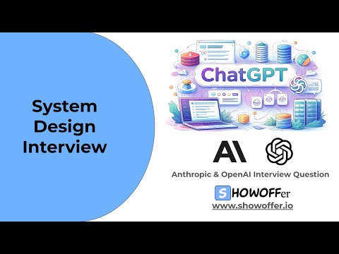 Design ChatGPT - Top Interview Question in OpenAI & Anthropic