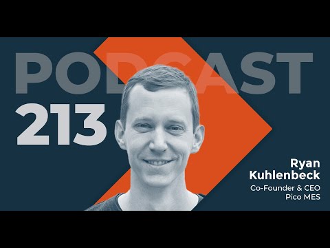 Conversation with Ryan Kuhlenbeck, Co-Founder & CEO of Pico MES