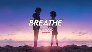 Download lagu breathe | audio edit (slowed) mp3 Download lagu breathe | audio edit (slowed) mp3